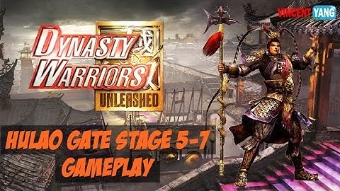Dynasty Warriors: UNLEASHED Gameplay - Chapter 1: Hulao Gate | Stage 5 - 7 Normal [Beta Test]