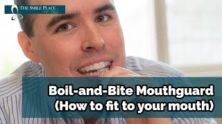 How to fit a boil and bite mouthguard