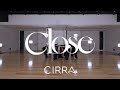 CIRRA / Close -Dance Practice-