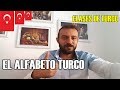 EL ALFABETO TURCO - APRENDER TURCO - TURKISH ALPHABET