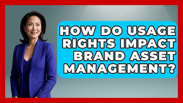How Do Usage Rights Impact Brand Asset Management? - Saas Marketing Wizards