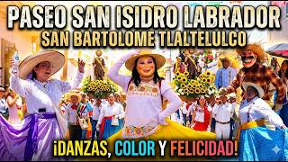 PASEO de San ISIDRO Labrador, el santo del campo mexicano |San Bartolome