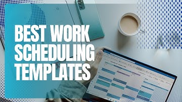 Best Work Scheduling Templates in 2025