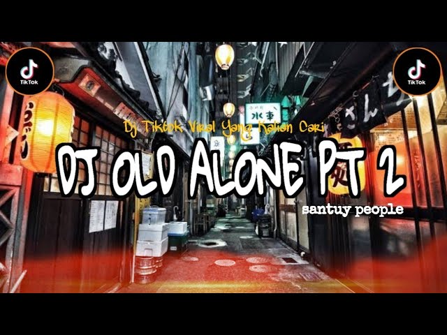 DJ Old Alone Pt2 Slow Remix by : ANDRIAN Plods Rimex class=