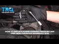 How to Replace Power Steering Pressure Line 1999-2006 Chevrolet Silverado 1500