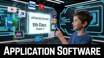 Application Software | 9th Class Computer Science Chapter 5 (PTB 2025) | Full Lecture | New Book
