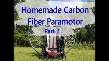 Homemade Carbon Fiber Paramotor || Part 2