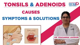 Tonsils & Adenoids Causes Symptoms and Solution In Telugu || Dr . Prasanna Lakshmi