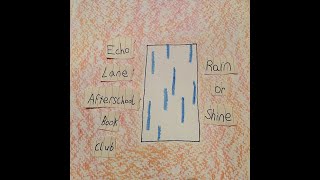 Echo Lane Afterschool Book Club - Rain or Shine (FULL EP - 2013 - Summer Ambient)