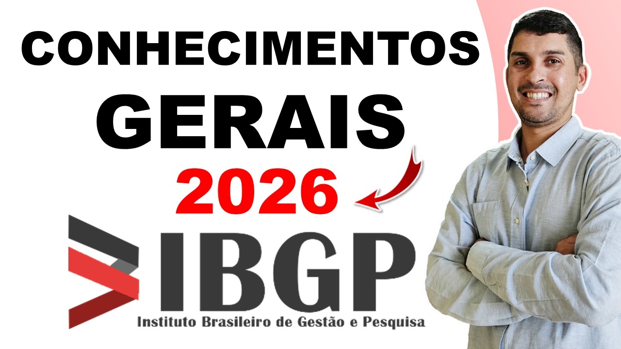 Conhecimentos Gerais Banca IBGP 2026 | Cultura Geral: Fatos Políticos econômicos e sociais #ibgp