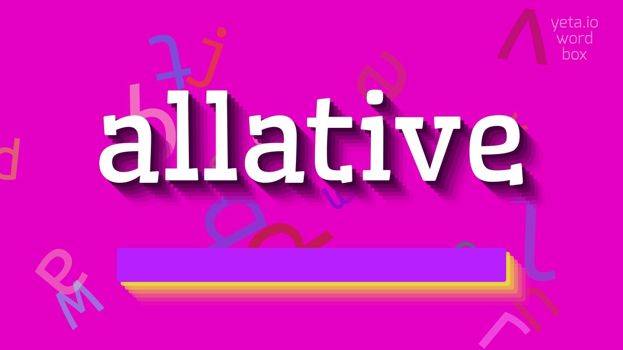 How to say "allative"! (High Quality Voices)