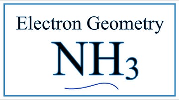 Electron Geometry for NH3 (Ammonia)