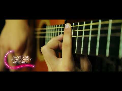 Baxtiyor Muhiddinov — Mish mish (Guitar version)