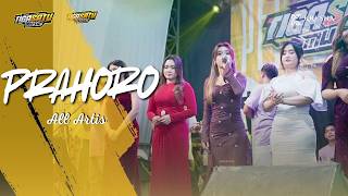 PRAHORO - ALL ARTIS  || TIGA SATU MUSIC LIVE SIDOMULYO - SEMPU
