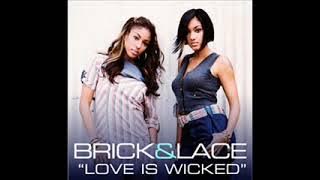 Brick Y Lace - Love Is Wicked Feat. Kes ( Rmx)