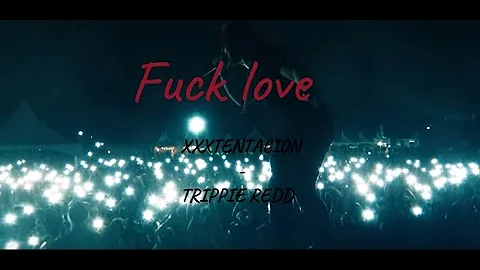 XXXTENTACION - Fuck Love (feat. Trippie Redd) [Unofficial Music Video]