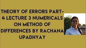 Theory of errors Part-4 Lecture 3