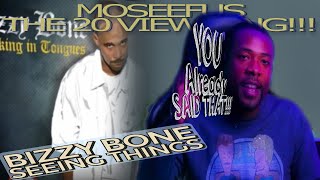YOU already SAID THAT!!! 👀🔮 BIZZY BONE - SEEING THINGS #reaction #moseefus #the20viewking