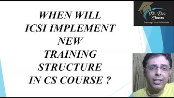 When will ICSI change its training structure? |Finally clarified by ICSI president|