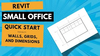 REVIT SMALL OFFICE: EXERCISE 2-1