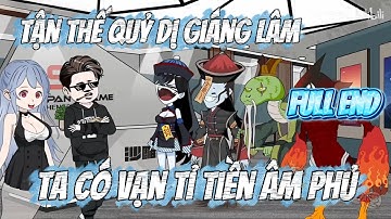 Full End | Tận Thế Quỷ Dị Giáng Lâm, Ta Có Vạn Tỉ Tiền Âm Phủ || Huy Vietsub