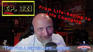 Details Ep. 321, From Life-Saving to Life-Changing; Tips for a Better Life...Maybe. Guide