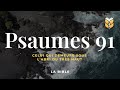 la Bible. Psaumes 91. Louis Segond #BibleVision