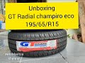 GT radial champiro eco 195/65/R15 Ban Mobil - Unboxing car tyre