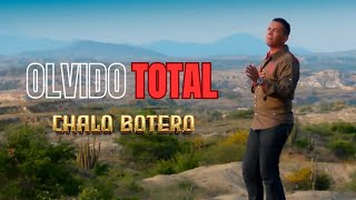 Olvido Total - Chalo Botero | Video Oficial