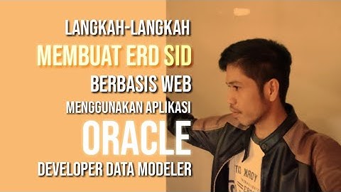 Langkah-Langkah Membuat ERD Sistem Informasi Desa Berbasis Web menggunakan Oracle