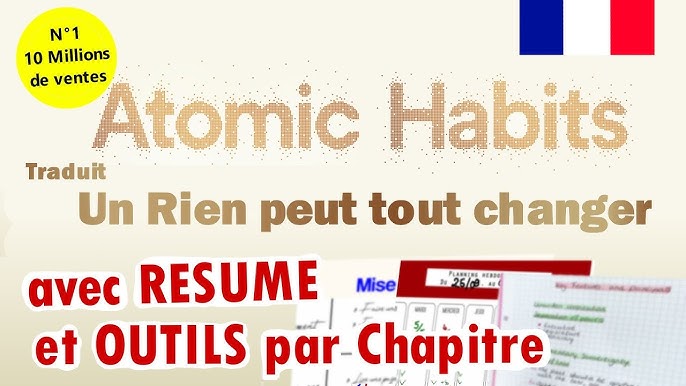 Atomic Habits (un rien peut tout changer) de James Clear (en 5 idées  simples) 