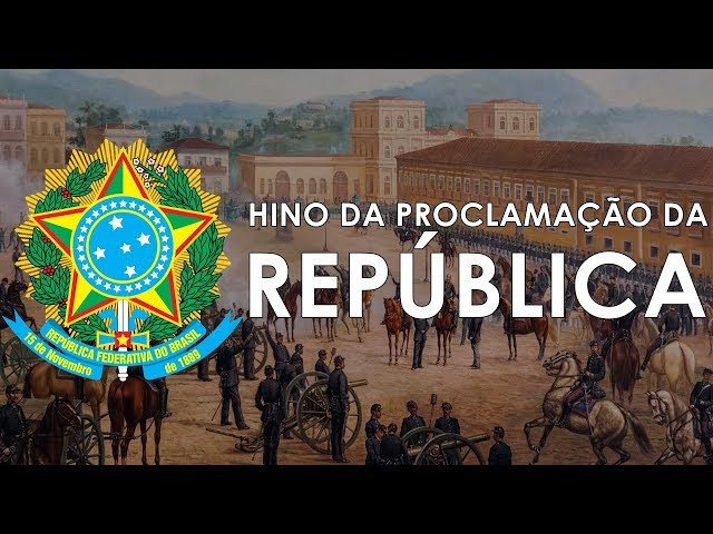 Hino da Proclamação da República do Brasil ( 1890 ) 