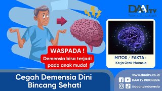 Cegah Demensia Dini | Bincang Sehati