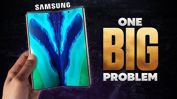 Samsung Galaxy Z Fold 2 - The Big Problem.