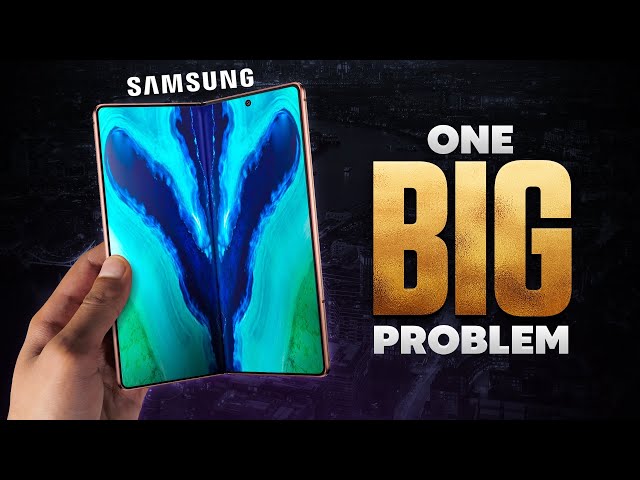 Samsung Galaxy Z Fold 2 - The Big Problem.