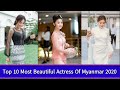 Top 10 Most Beautiful Actress Of Myanmar 2020        @Myanmar Celebrity @Myanmar Actress