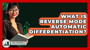 What Is Reverse Mode Automatic Differentiation? - The Friendly Statistician