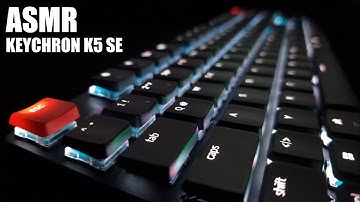 ASMR - Mechanical Keyboard Sounds - Keychron K5 SE