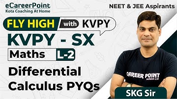 KVPY SX | Mathematics - Differential Calculus PYQs | Lecture-2 | SKG Sir | @eCareerPoint-JEE