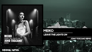 Meiko - Leave The Lights On (Jono Toscano Remix)