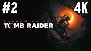 Shadow of the Tomb Raider ⦁ Прохождение #2 ⦁ Без комментариев ⦁ 4K60FPS