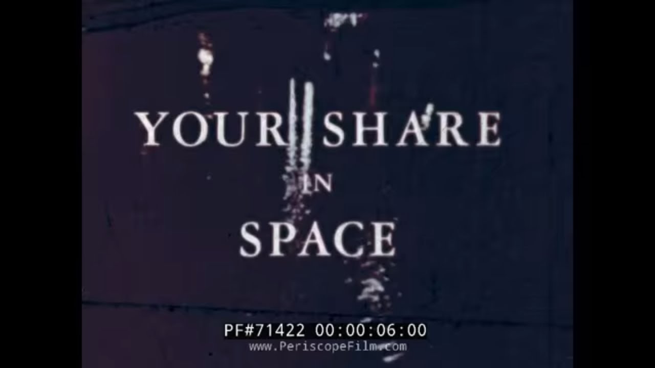 VIDEO: "Your Share in Space" 