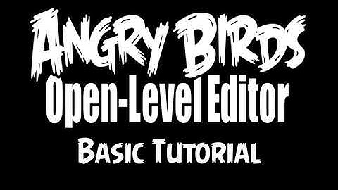 Angry Birds Open-Level Editor - Basic Tutorial