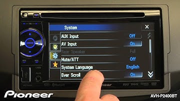 How To - AVH-P2400BT - Adjust System Settings