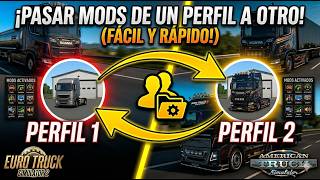 Cómo PASAR MODS de un PERFIL a OTRO en ETS2 y ATS | Fácil y Rápido