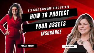 How to Protect Your Assets - Insurance | Elevate Through Real Estate