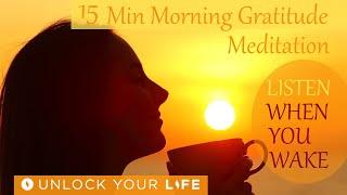 15 Min Morning Gratitude Meditation, Listen From Bed As You Wake