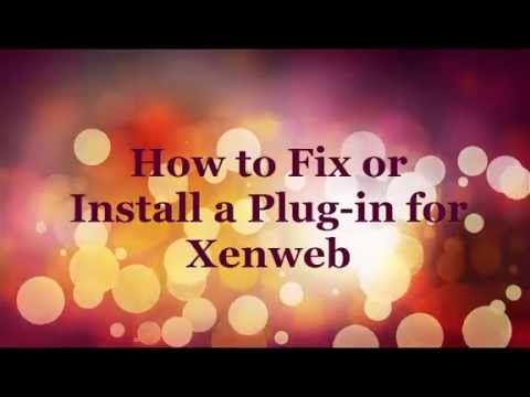 How to Fix or Install a PLugin for Xenweb