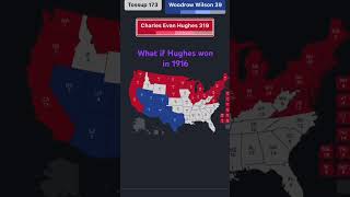 What if Hughes won in 1916