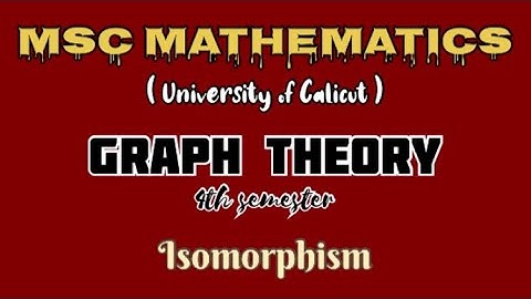 MSC MATHEMATICS | Calicut university | Graph Theory | Module 1| Graph& Isomorphism